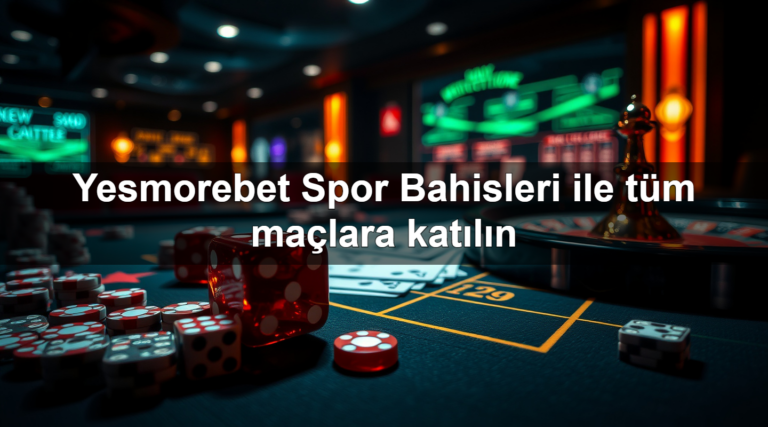 Yesmorebet Spor Bahisleri ile tüm maçlara katılın